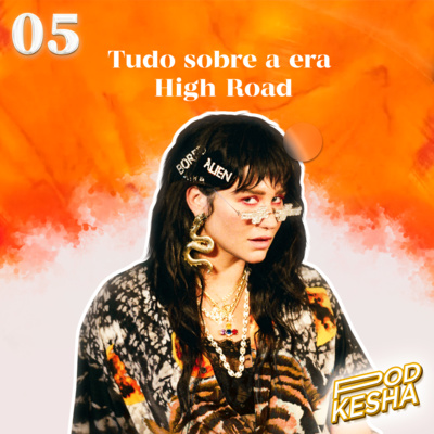 #05 - Tudo sobre a era High Road