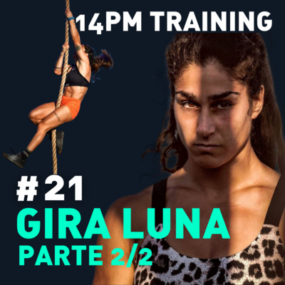 #21 - Gira Luna parte 2/2 episode artwork