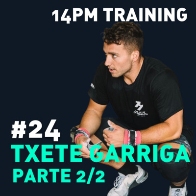 #24 - Txete Garriga parte 2/2 episode artwork