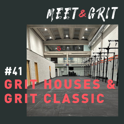 #41 - GRIT Houses & GRIT Classic episode artwork