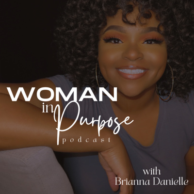 Woman In Purpose Podcast
