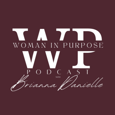Woman In Purpose Podcast