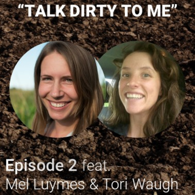 "Talk Dirty to Me" Episode 2 feat. Mel Luymes and Tori Waugh
