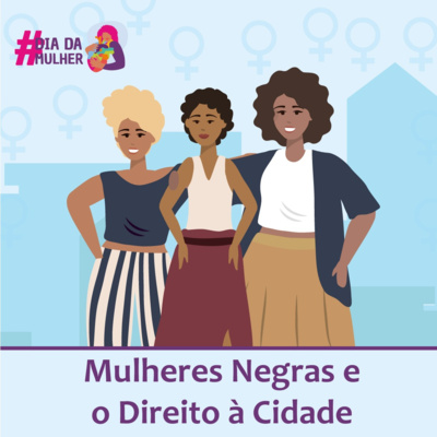 Mulheres negras e o direito à cidade