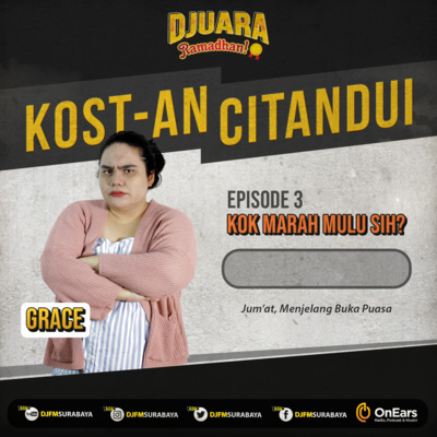 KOST-an CITANDUI: EPS 03 - Kok Marah Mulu Sih?