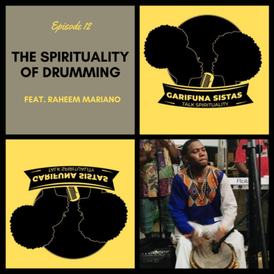 12. The Spirituality of Drumming w/ Raheem Mariano