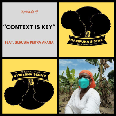 14. "Context is Key" w/ Surusia Peitra Arana