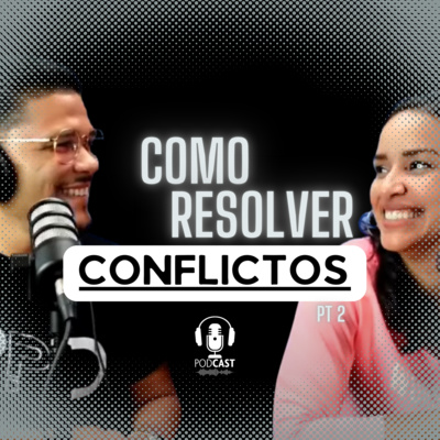 Como Resolver conflictos PARTE 2 episode artwork