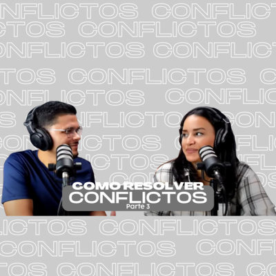 Como resolver conflictos PARTE 3 episode artwork
