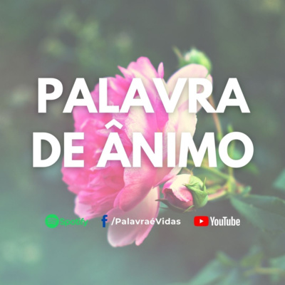 Deus valoriza seus escolhidos - Palavra de Ânimo episode artwork