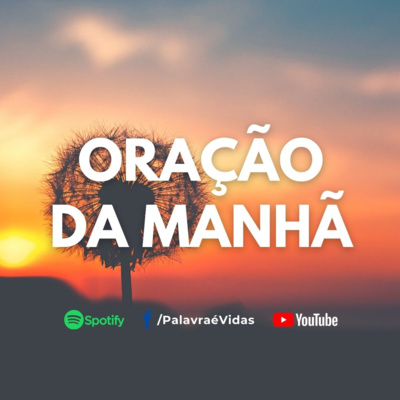 ORAÇÃO DA MANHÃ PARA DEUS ABRIR OS CAMINHOS episode artwork