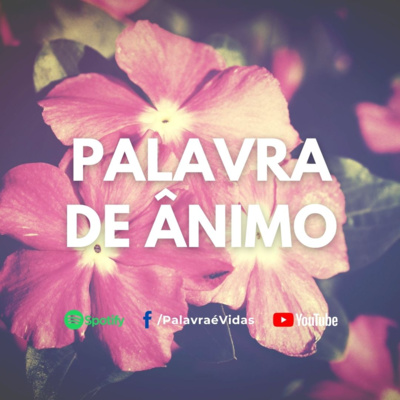 Preserve relacionamentos na presença de Deus - Palavra de Ânimo Hoje episode artwork