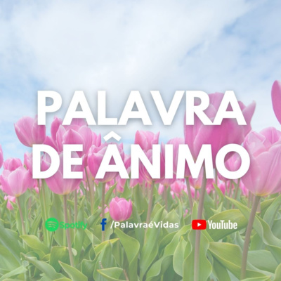 Para vencer tome posse da Palavra de Deus - Palavra de Ânimo episode artwork