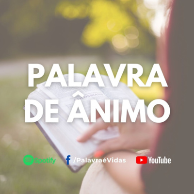 A importância da fé na Palavra de Deus - Palavra de Ânimo episode artwork