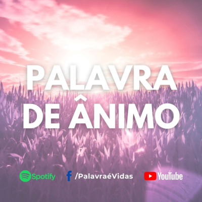 Temer a Deus nos livra do mal - Palavra de Ânimo episode artwork