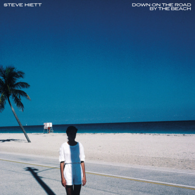 A whole album of sunny day vibes | Steve Hiett - Down on the Road by the Beach episode artwork
