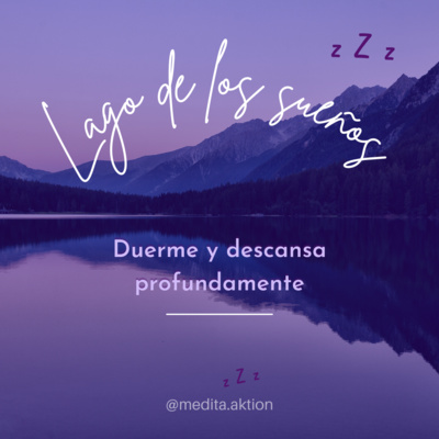 Meditación para dormir. Lago de los sueños 