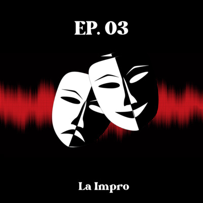 Ep.3 La Impro