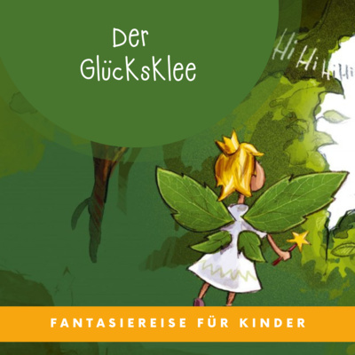 Fantasiereise für Kinder - Entspannungsübungen für Kids, gegen Stress und innere Unruhe, Traumreisen