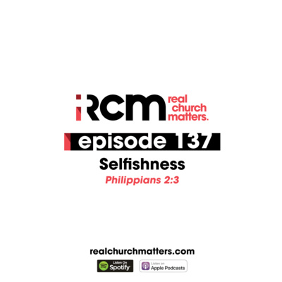 Episode 137 - Selfishness