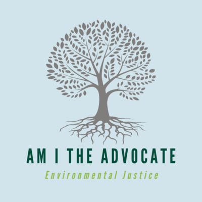 Am I The Advocate - Disabilty and Environmental Justice