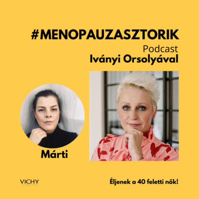 #menopauzasztorik - Márti: Inkább sokáig leszek egészséges, mint szép episode artwork