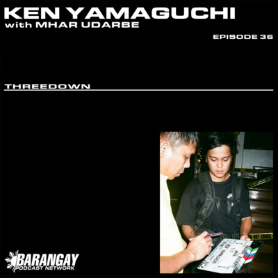 Episode 036: Ken Yamaguchi in conversation with Mhar Udarbe