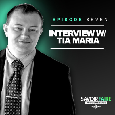 Episode 7: Interview With Tia Maria