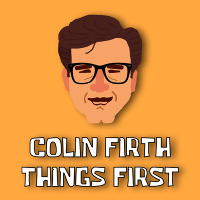 Colin Firth Things First: Bridget Jones's Baby