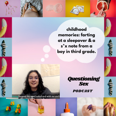 0.7. Childhood Memories: Farting at a sleep over, a sex note in third grade, and Kindergarten crush!