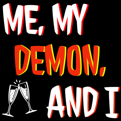 Me, My Demon, and I - New Year's Special - Out With a Bang