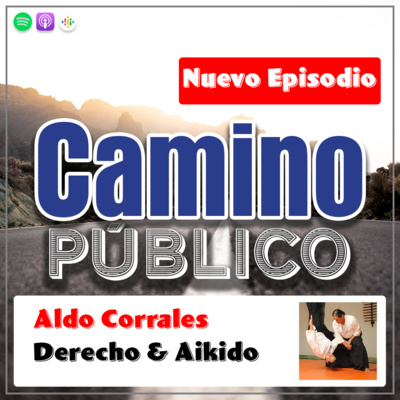 T1:E3 🎙Derecho y Aikido con Aldo Corrales