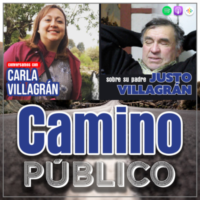 T1:E8 🎙Justo Villagran, su figura y legado. Conversamos con su hija Carla