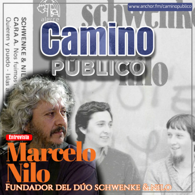 T2:E7🎙Marcelo Nilo, de Schwenke & Nilo: "El Canto Nuevo representó la rebeldía de nuestro pueblo"