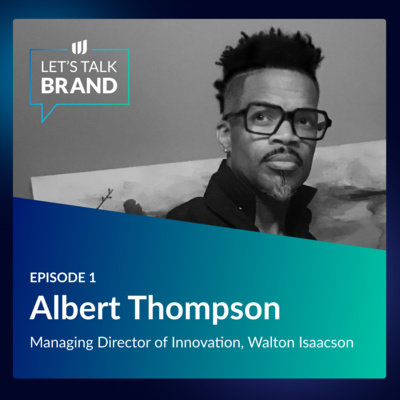 Let's Talk Brand Ep.1 W/ Albert Thompson