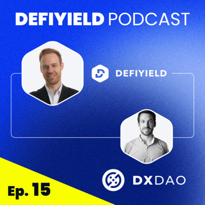 Ep. 15: dxDAO - Which DAO Will Flip the DeFi (Brief Talk About DAOs and Why They Are Useful)
