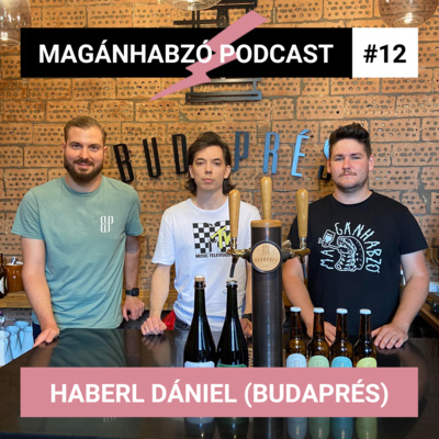 Magánhabzó Podcast 2022 #012 - Haberl Dániel (BudaPrés Cider)