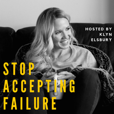 Failure is NOT an accomplishment, accomplishment is an accomplishment with Klyn Elsbury