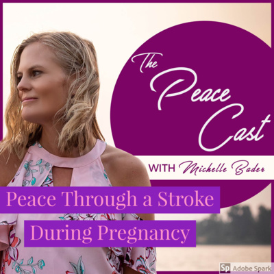 4-Peace Through a Stroke During Pregnancy