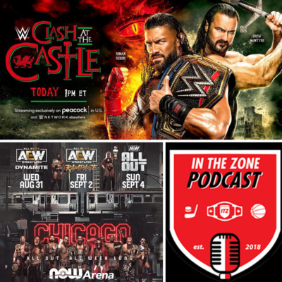 In The Zone Episode 192 - WWE Clash at the Castle, AEW All Out Preview episode artwork