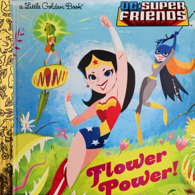 DC Super Friends: Flower Power! by Courtney Carbone | Kids Book Read Aloud ( Ages 2 - 5 )