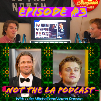 The LA Podcast with Luke Mitchell and Aaron Ranson