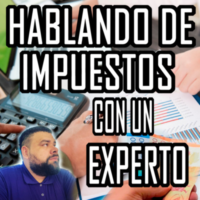 Ep. 15: Los Impuestos en el País: Lo que debés de saber (con Lic. Bismark J.) | El Podcast de Charly