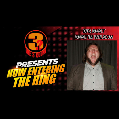 BIG DUST IS NOW ENTERING THE RING  episode artwork