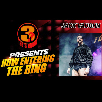 JACK VAUGHN IS NOW ENTERING THE RING  episode artwork