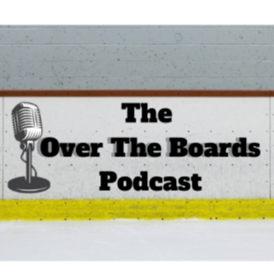 Over The Boards Podcast: Episode 21 - What Happens in Buffalo... Gets Traded to Vegas