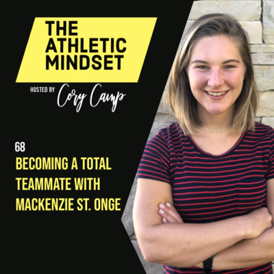 68 Becoming a Total Teammate with Mackenzie St. Onge