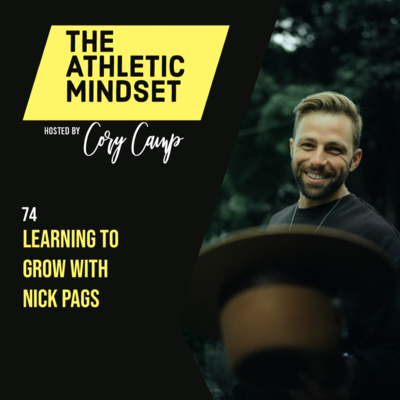 74 Learning To Grow with Nick Pags