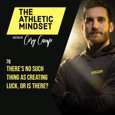 78 There's No Such Thing As Creating Luck, Or is There?