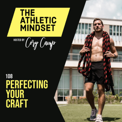 108. Perfecting Your Craft